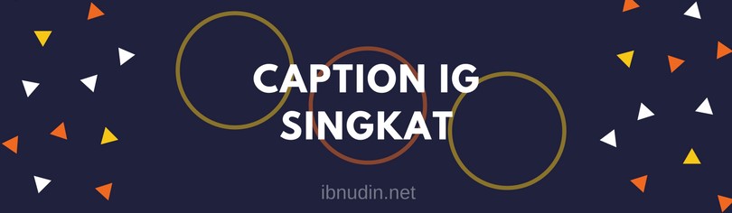 Caption IG singkat